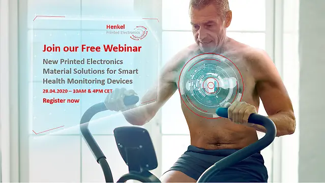 Henkel is holding a free webinar on `Printed Electronics Materials for Smart Health Monitoring Applications` on April 28 at 10am and 4pm CET.